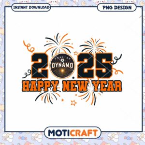 Houston Dynamo New Year 2025 PNG Design Instant Download
