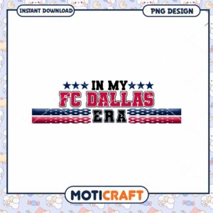 FC Dallas Era PNG Design Instant Download