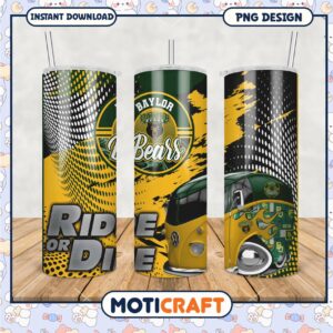 Baylor Bears Tumbler Ride or Die Design for Fans and Gifts