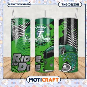 Tulane Green Wave Ride or Die Tumbler Design PNG Image
