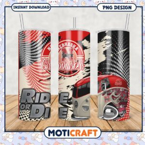Nebraska Cornhuskers Tumbler Ride or Die Design PNG File