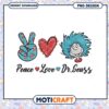 Peace Love Dr Seuss PNG Embroidery Design