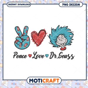 Peace Love Dr Seuss PNG Embroidery Design
