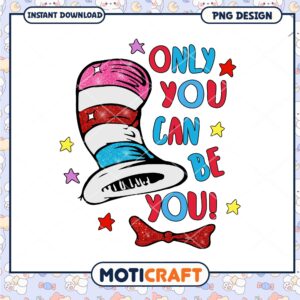 Option 1 (Focus on quote) Only You Can Be You PNG