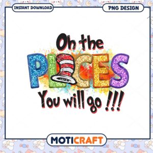 Oh the Places You Will Go Fun Colorful Quote PNG Design