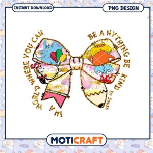 Dr Seuss Be Kind Bow PNG Creative Quote Art Design