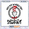 Cat in the Hat Quote PNG Why Fit In When You Were Born to Stand Out