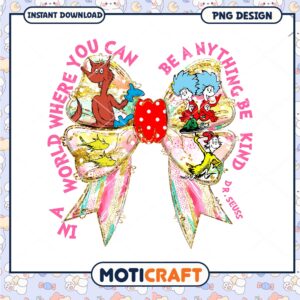 Dr Seuss Inspirational Bow Design Be Kind and Creative PNG