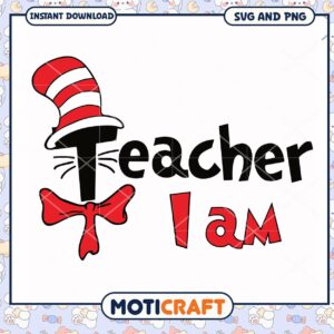 Teacher I Am SVG Design, perfect for classroom decor and gifts