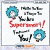 Supersmart You Are, Proud of You Instant Download SVG File