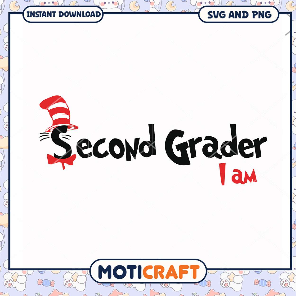 Second Grader I Am SVG and PNG Instant Download Design, Fun Kids Art Second Grader I Am SVG and PNG Instant Download Design, Fun Kids Art