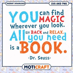 Magic is Everywhere, Relax with a Good Book Quote Design