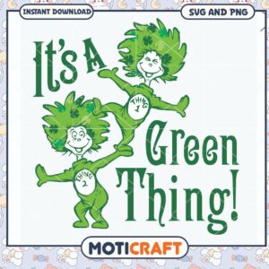 It's a Green Thing Digital Download, Fun SVG and PNG Files