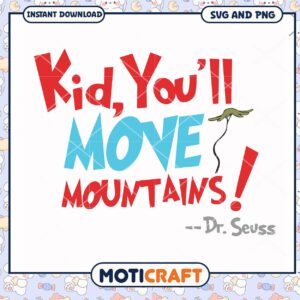 Kid Youll Move Mountains SVG Design, Inspirational Quote Art