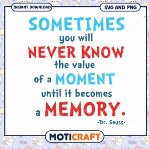 Inspirational Quote Art Print, Dr Seuss on Moments and Memories