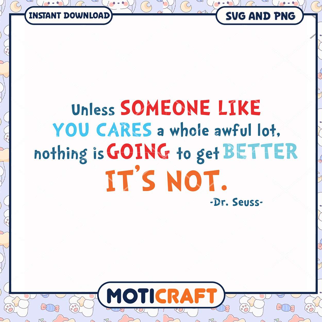 Inspirational Dr Seuss Quote Design for Instant Download, SVG and PNG Inspirational Dr Seuss Quote Design for Instant Download, SVG and PNG