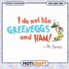 I do not like green eggs and ham design, SVG and PNG download 1 I do not like green eggs and ham design, SVG and PNG download