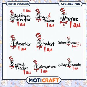 I Am Academic Director, Music Teacher and School Nurse SVG Designs