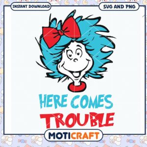 Here Comes Trouble SVG Design for Instant Download , Fun Graphic Art