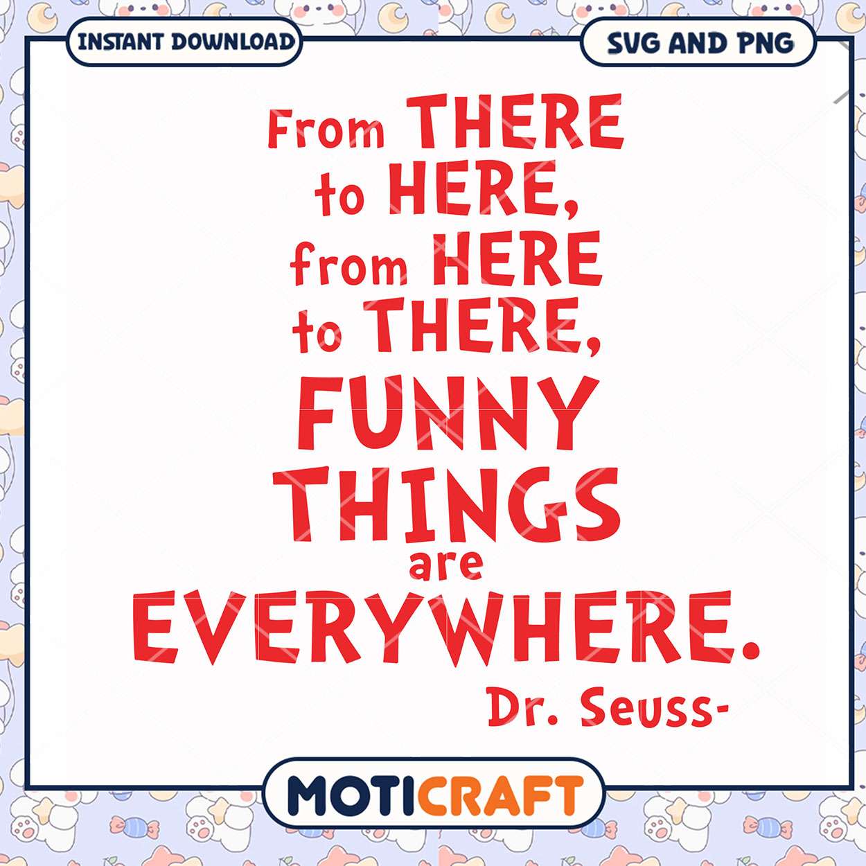 Funny Things Are Everywhere Quote from Dr. Seuss, Instant Download SVG Funny Things Are Everywhere Quote from Dr. Seuss, Instant Download SVG