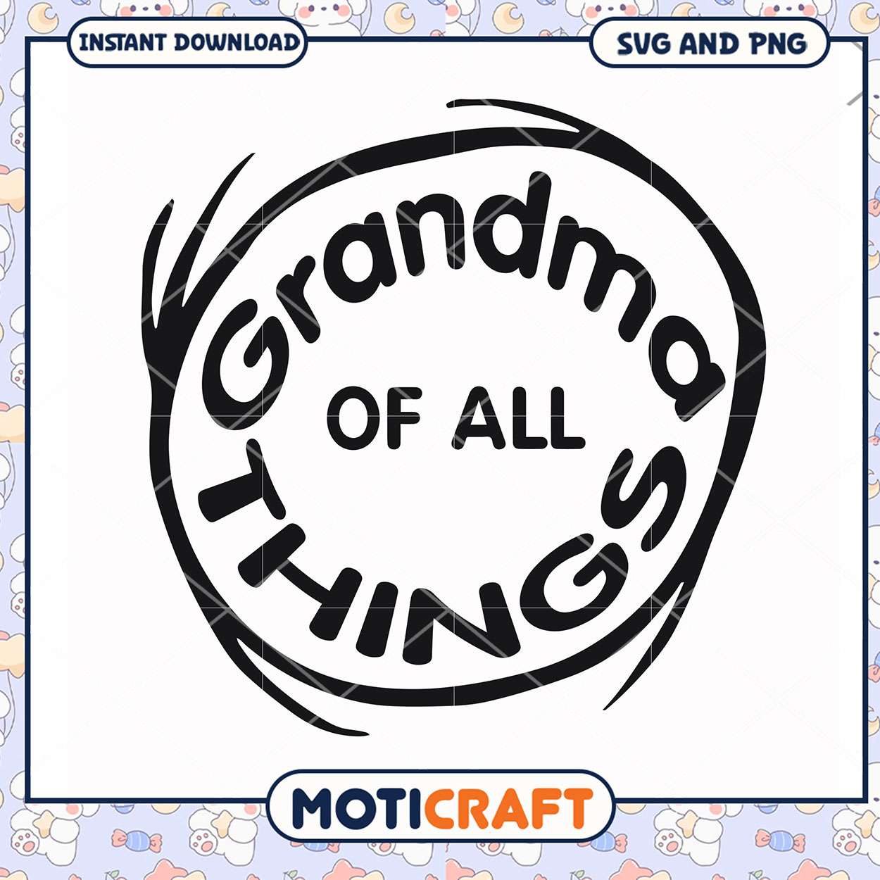Grandma of All Things SVG Design, Perfect for Personal Projects Grandma of All Things SVG Design, Perfect for Personal Projects