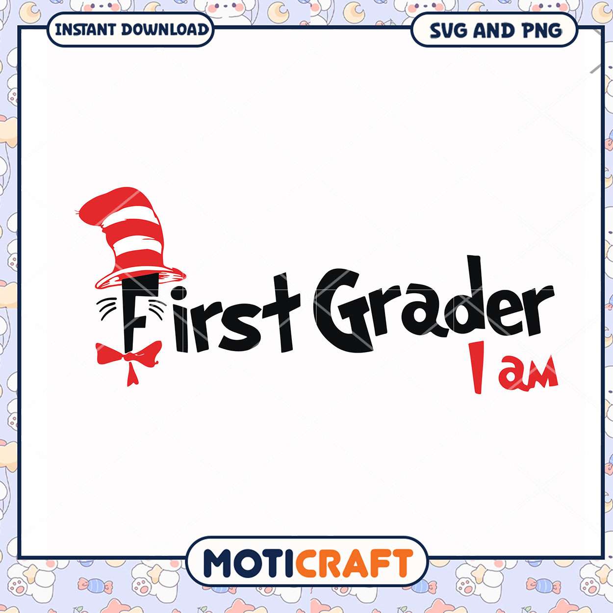 First Grader I Am SVG Design, Instant Download for Kids Crafts First Grader I Am SVG Design, Instant Download for Kids Crafts