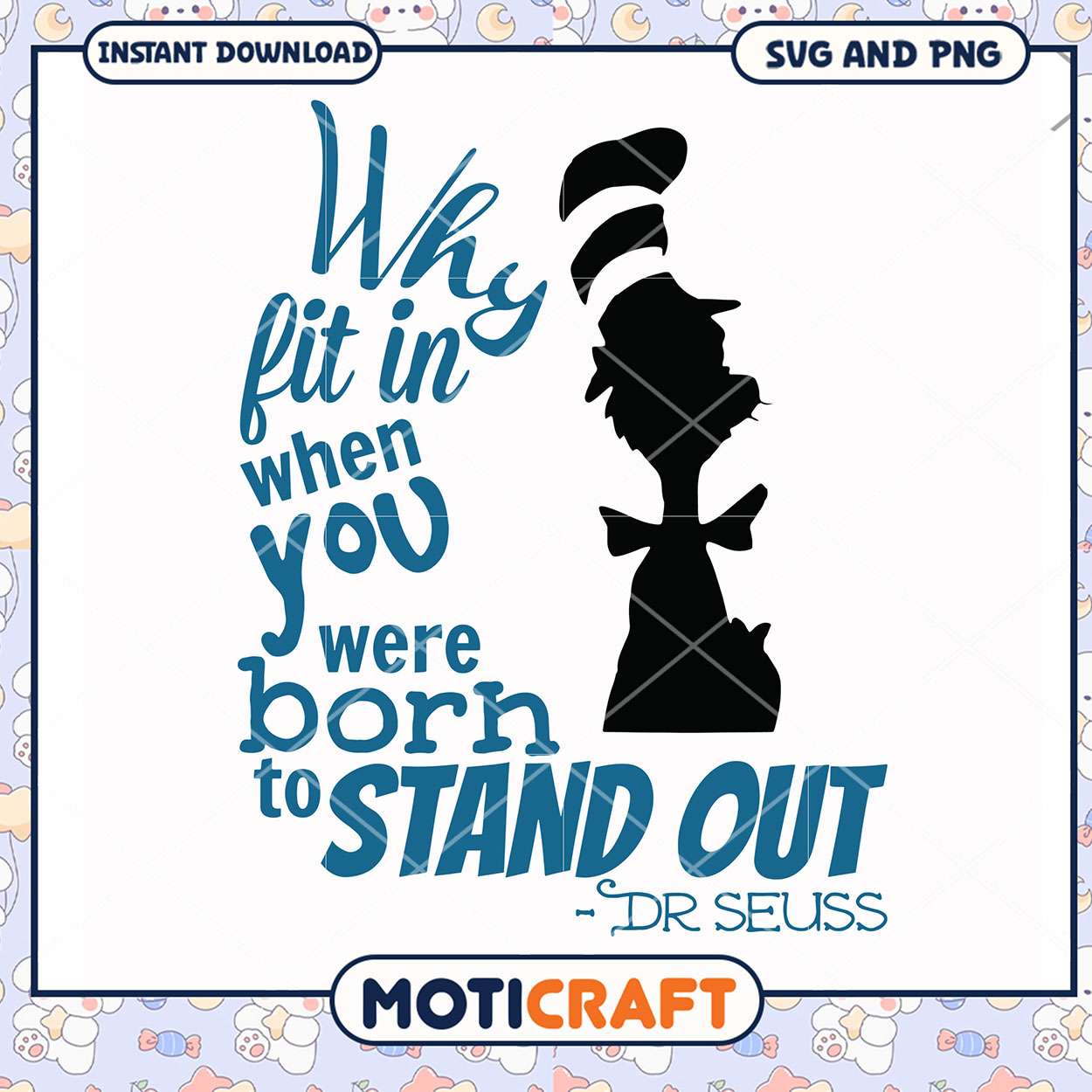 Dr Seuss Quote Design, Why Fit In When You Were Born to Stand Out Dr Seuss Quote Design, Why Fit In When You Were Born to Stand Out