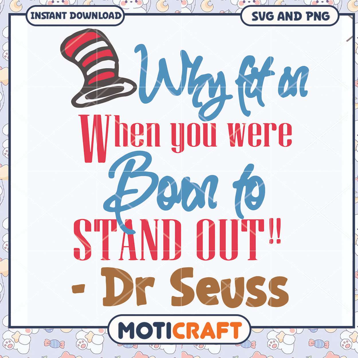 Dr Seuss Quote Design for SVG and PNG Products, Instant Download Available Dr Seuss Quote Design for SVG and PNG Products, Instant Download Available