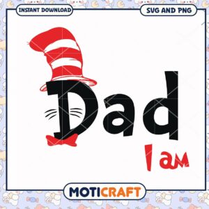 Dad I am design with cat in the hat theme, perfect for gifts