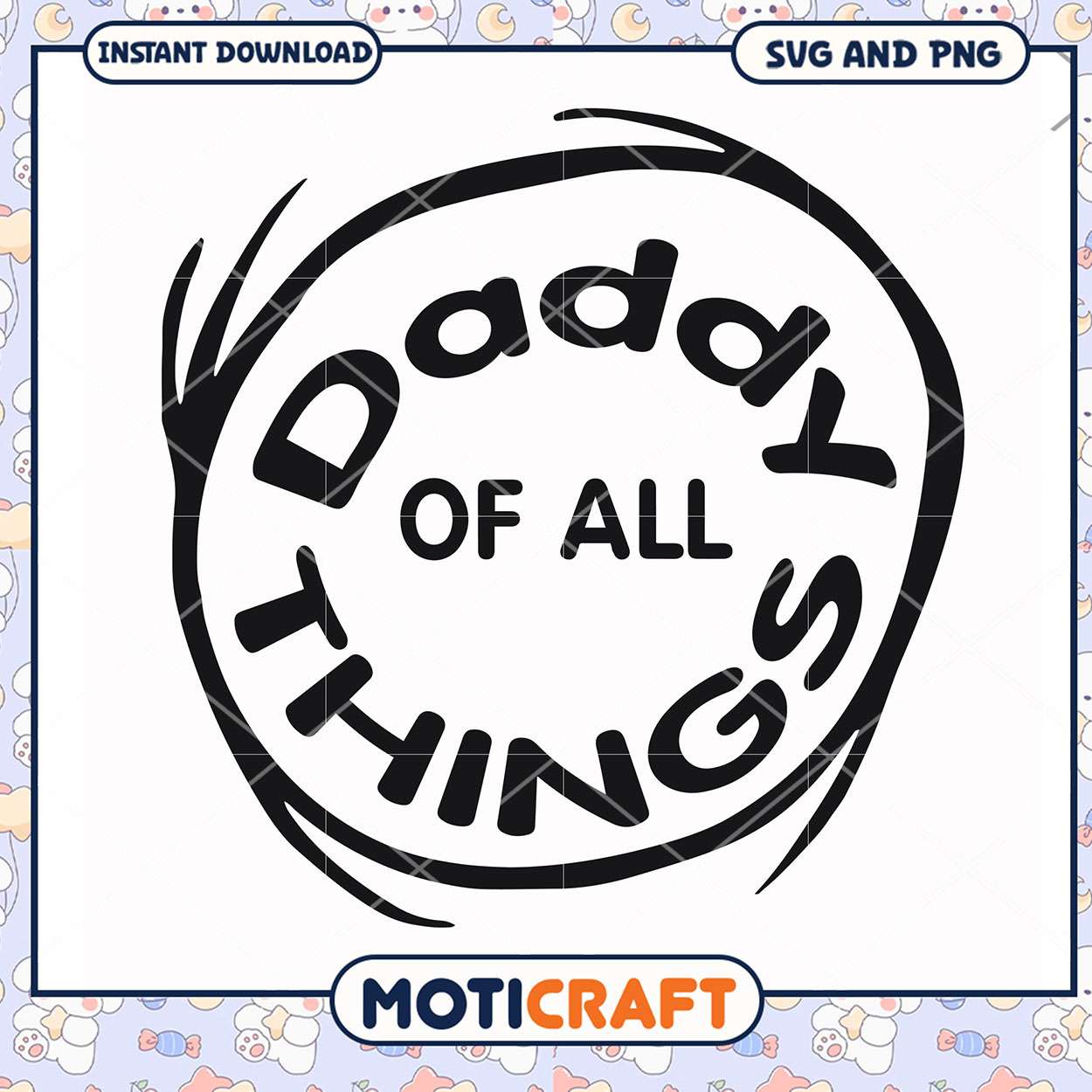 Daddy of All Things SVG Design, Perfect for Father’s Day Crafts Daddy of All Things SVG Design, Perfect for Father’s Day Crafts