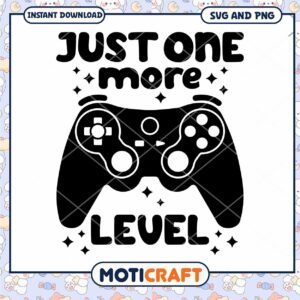 Gamer SVG Just One More Level Gamer SVG Just One More Level