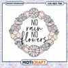 Floral Wreath SVG PNG No Rain No Flowers