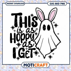 Easter Ghost SVG This is as Hoppy as I Get
