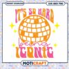 Disco Ball SVG Its So Hard Being Iconic