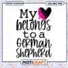 Custom SVG Download My Heart Belongs to German Shepherd 2 Custom SVG Download My Heart Belongs to German Shepherd