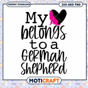 Custom SVG Download My Heart Belongs to German Shepherd