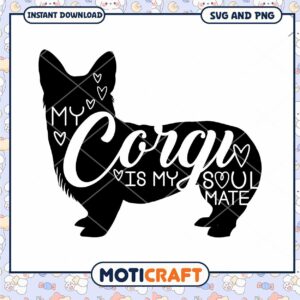 Corgi Soulmate SVG Design for Pet Lovers Instant Download