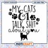 Cats and I Talk About You SVG Instant Download Design 2 Cats and I Talk About You SVG Instant Download Design