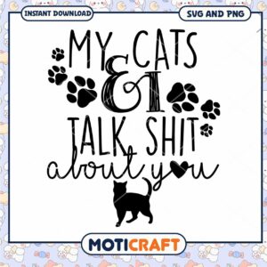 Cats and I Talk About You SVG Instant Download Design Cats and I Talk About You SVG Instant Download Design
