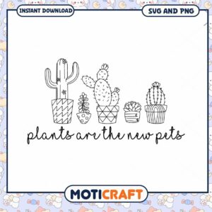 Cactus SVG Plants Are The New Pets Cactus SVG Plants Are The New Pets