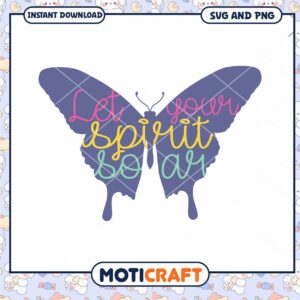 Butterfly SVG Let Your Spirit Soar Butterfly SVG Let Your Spirit Soar