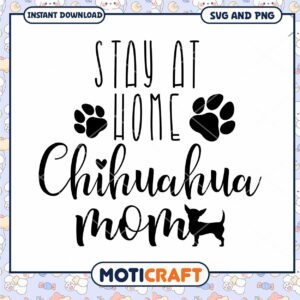Stay Home Chihuahua Mom SVG