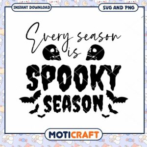 Spooky Season SVG Every Season is Spooky