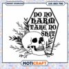 Skull SVG Do No Harm, Take No Shit