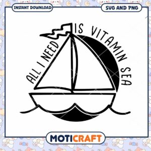 Sailboat SVG All I Need Is Vitamin Sea