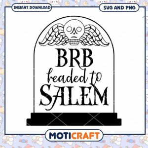 Salem SVG BRB Headed to Salem Halloween Design