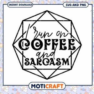 Run on Coffee Sarcasm SVG