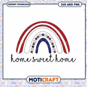 Patriotic Rainbow SVG Home Sweet Home