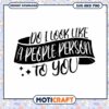 People Person SVG Quote Instant Download 2 People Person SVG Quote Instant Download