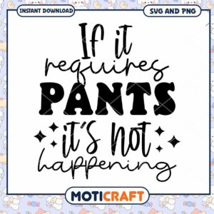 Pants Required SVG Quote Instant Download